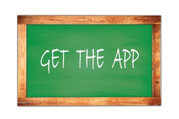 GET  THE  APP text written on green school board.