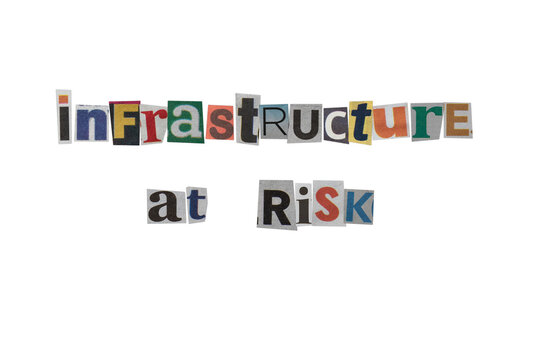 "infrastructure at risk" text written in letters cut out from newspapers