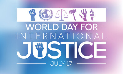 World day for international Justice is a day celebrated throughout the globe on July 17 as part of an effort to recognize the emerging system of international criminal justice. Vector illustration.