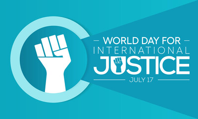 World day for international Justice is a day celebrated throughout the globe on July 17 as part of an effort to recognize the emerging system of international criminal justice. Vector illustration.