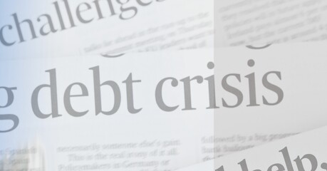 Fototapeta premium Debt crisis text over multiple written documents, economy and financial crisis concepts