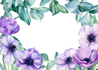 Greeting card, holiday invitation, frame from flowers of anemones, branches and leaves of eucalyptus, watercolor drawing