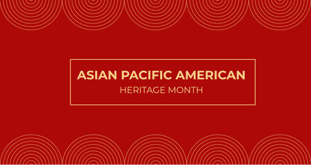 Asian American and Pacific Islander Heritage Month. Vector banner for social media, card, poster. Illustration with text, Chinese lantern. Asian Pacific American Heritage Month background. © Neelrong
