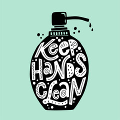 Vector lettering of Keep hands clean. Flat illustration. Text isolated on blue background in soap dispenser silhouette. Concept about hygiene, home quarantine. Corona virus pandemic prevention.