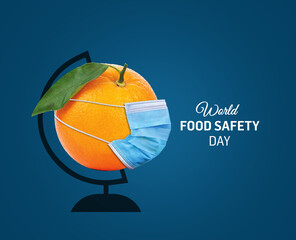 World Food Safety Day Concept. World food safety day with corona concept. Orange with a face mask....