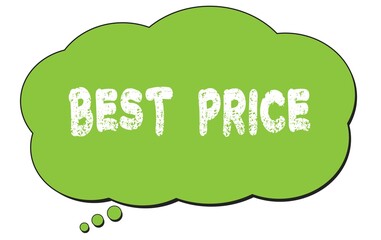BEST  PRICE text written on a green thought bubble.