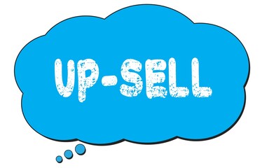UP-SELL text written on a blue thought bubble.