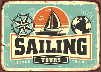 Sailing tours vintage advertisement with sail boat, sea, compass and globe shape. Summer travel and adventure vector design concept. Sailing boat graphic clip art.