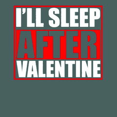 i will sleep after valentine tie dye poster design illustration vector Logo Vector Template Illustration Graphic Design design for documentation and printing