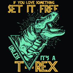 if you love something set it free its a t rex womens v neck Logo Vector Template Illustration Graphic Design design for documentation and printing