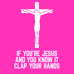 if you re jesus and you know it clap your hands womens vintage sport poster design illustration vector