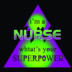 im a nurse whats your superpower t shirt womens Logo Vector Template Illustration Graphic Design design for documentation and printing