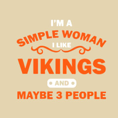 im a simple woman i like vikings and maybe 3 peop tie dye Logo Vector Template Illustration Graphic Design design for documentation and printing