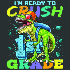 im ready to crush 1st grade t rex shirt kids   poster design illustration vector Logo Vector Template Illustration Graphic Design design for documentation and printing