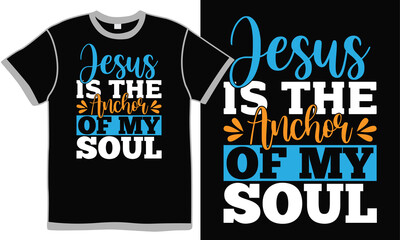 jesus is the anchor of my soul, typography style design, faithful prayer greeting design, inspiration jesus quote