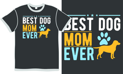 best dog mom ever, happy mother day, world best dog, dog mom, dog gift, dog lover, love doggy design, abstract pet lover gift