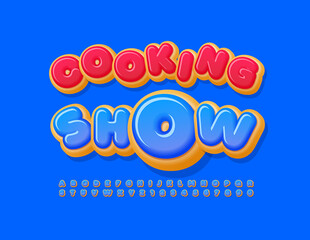 Vector creative banner Cooking Show. Blue glazed Alphabet Letters and Numbers set. Sweet bright Font