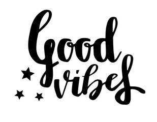 Good vibes letter. Calligraphy for poster, background, postcard, banner, window. Print on cup bag shirt package balloon.