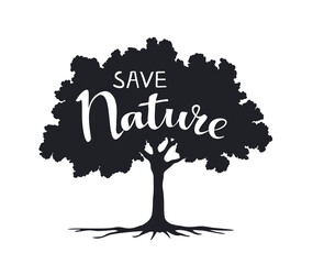 Save Nature hand written eco slogan on a tree silhouette