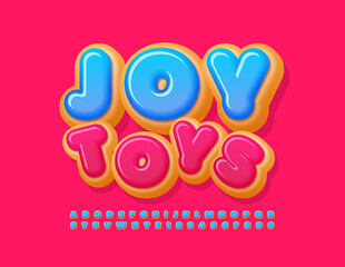 Vector bright sign Joy Toys with Decorative Font. Delicious set of Alphabet Letters and Numbers