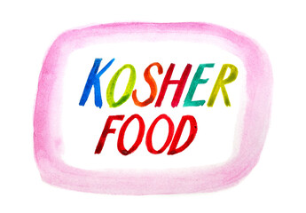 Inscription with watercolor paints Kosher food isolated on white background
