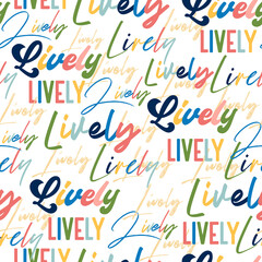 Colourful hand draw typography " Lively" with different style of text seamless pattern vector EPS10, Design for fashion , fabric, textile, wallpaper, cover, web , wrapping and all prints