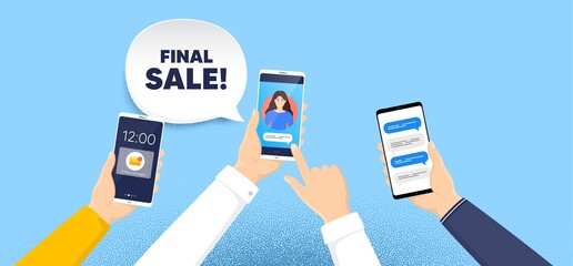 Final Sale. Phone chat messages. Special offer price sign. Advertising Discounts symbol. Final sale speech bubble. Hand hold smartphone with chat messages. Messenger conversation. Vector
