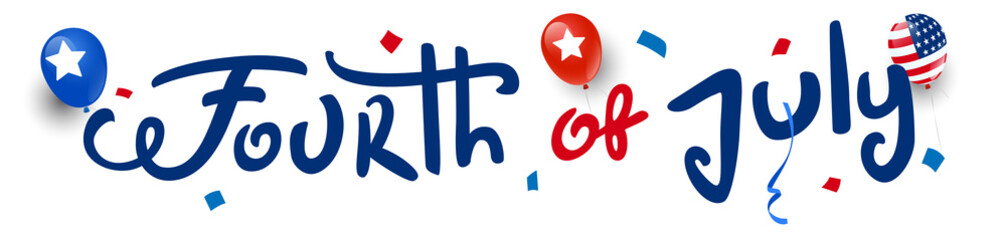 Obraz premium Celebrating Fourth of July USA independence day custom hand-lettering designs with balloons, confetti.