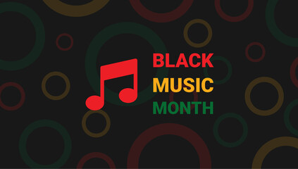 Black Music Month background. black history month background. African-American Music Appreciation Month. Celebrated annual in United States. Music concept. Poster, card, banner and background.