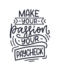 Hand drawn lettering quote in modern calligraphy style about money. Slogan for print and poster design. Vector