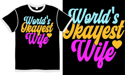 world's okay est wife vintage design concept, wife life, motivational and inspirational quote