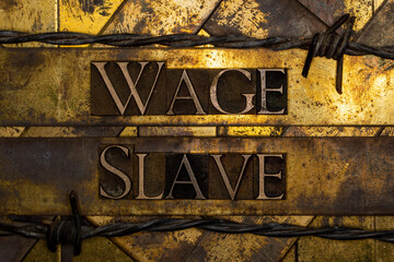 Wage Slave text on vintage textured grunge copper and gold steampunk background