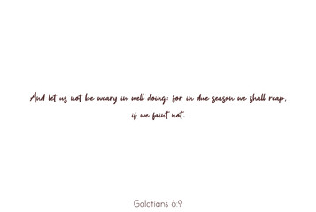 Biblical text on white background, Galatians 6:9, nice card wall print, beautiful banner, minimalist poster, wording design, bible verse, inspirational quote, home decor, vector illustration