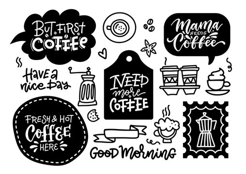 Coffee related labels, badges and doodle design elements set. But first coffee. Need more Coffee. Brew bar and coffee shop lettering signs.