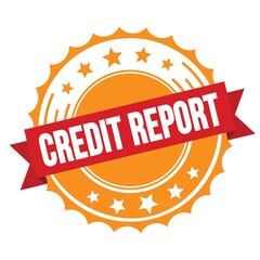 CREDIT REPORT text on red orange ribbon stamp.