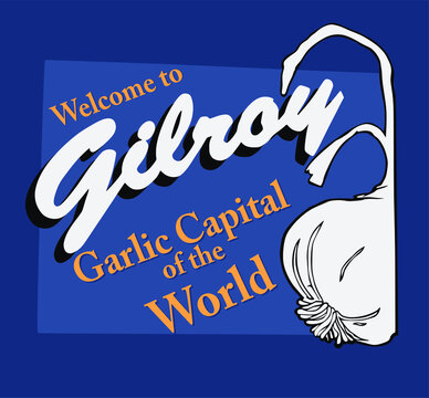 Welcome Sign At Gilroy, California