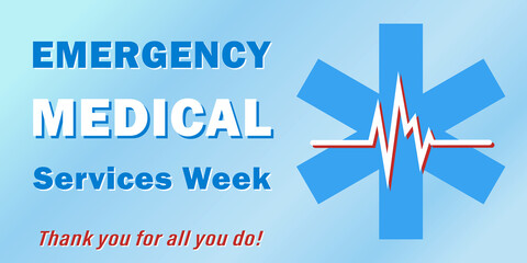 Vector illustration for the national emergency medical services week, traditionally celebrated in May, and serves as a thank you to its people who save lives. All elements are isolated.