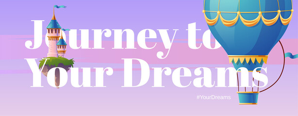 Journey Your Dreams Banner With Hot Air Balloon Fantasy Castle