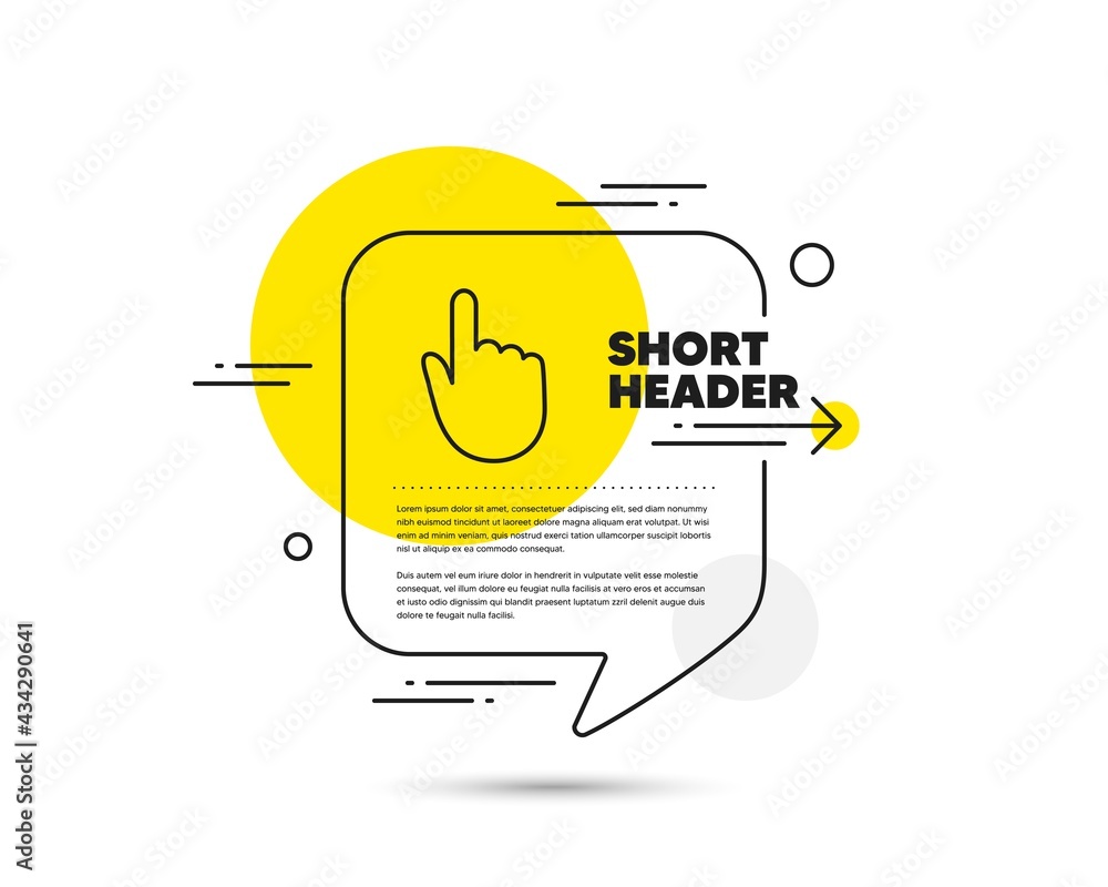Poster hand click line icon. speech bubble vector concept. finger touch sign. cursor pointer symbol. hand c