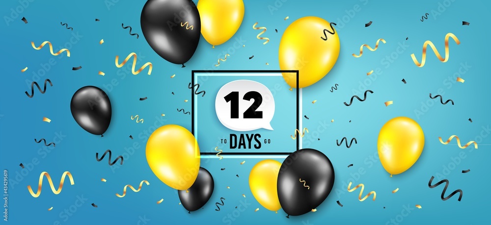 Poster twelve days left icon. countdown speech bubble. balloon confetti background. 12 days to go sign. day