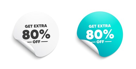 Get Extra 80 percent off Sale. Round sticker with offer message. Discount offer price sign. Special offer symbol. Save 80 percentages. Circle sticker mockup banner. Extra discount badge shape. Vector