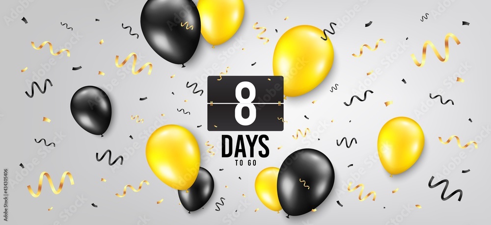 Poster eight days left icon. countdown scoreboard timer. balloon confetti background. 8 days to go sign. da