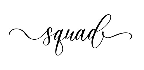 Squad. Wavy elegant calligraphy spelling for decoration on bridal shower.