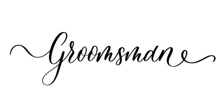 Groomsman. Wavy elegant calligraphy spelling for decoration on holidays, bridal shower.