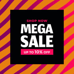 Shop now, mega sale, up to 10% off