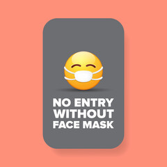 No entry without face mask icon sticker or poster with yellow smile face with mouth face mask isolated on grey background