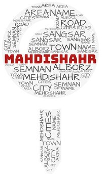 Mahdishahr and related concepts illustrated in a wordcloud shape like a map-pin over a white opaque background.