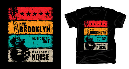 Make some noise typography with electric guitar vintage for t-shirt design