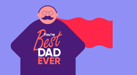 Father's Day is a day of honouring fatherhood and paternal bonds. Dad is a superhero. Flat vector illustration. Minimalistic background for poster, postcard, banner.