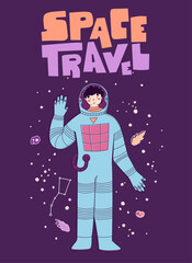 Flat cartoon character spaceman. Space travel lettering. Astronaut greeting. Flat cartoon vector illustration.